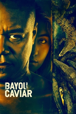 Watch Free Bayou Caviar Movies Full HD Online