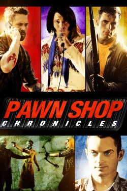 Watch Free Pawn Shop Chronicles Movies Full HD Online