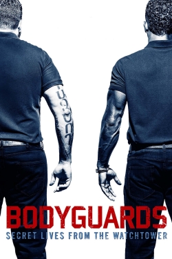 Watch Free Bodyguards: Secret Lives from the Watchtower Movies Full HD Online