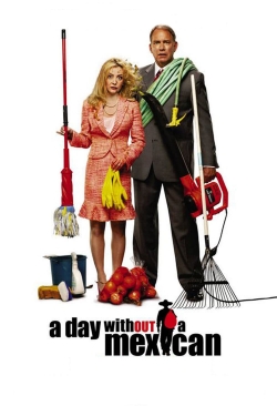 Watch Free A Day Without a Mexican Movies Full HD Online