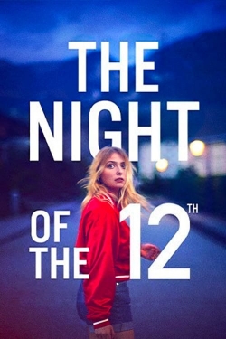 Watch Free The Night of the 12th Movies Full HD Online