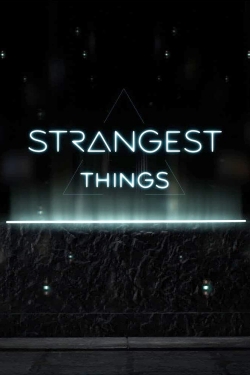 Watch Free Strangest Things Movies Full HD Online