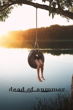 Watch Free Dead of Summer Movies Full HD Online