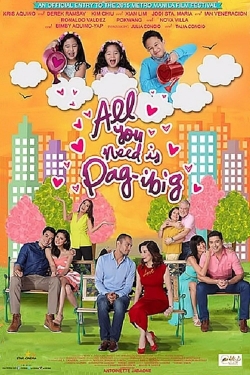 Watch Free All You Need Is Pag-ibig Movies Full HD Online