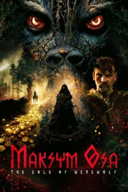 Watch Free Maksym Osa: The Gold of Werewolf Movies Full HD Online