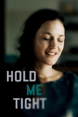 Watch Free Hold Me Tight Movies Full HD Online