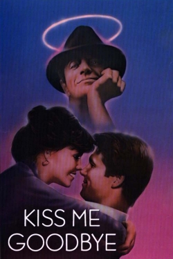 Watch Free Kiss Me Goodbye Movies Full HD Online