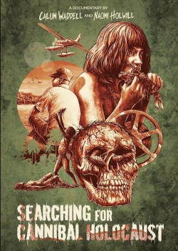 Watch Free Searching for Cannibal Holocaust Movies Full HD Online