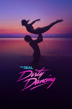 Watch Free The Real Dirty Dancing Movies Full HD Online