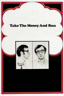 Watch Free Take the Money and Run Movies Full HD Online