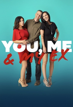 Watch Free You, Me & My Ex Movies Full HD Online