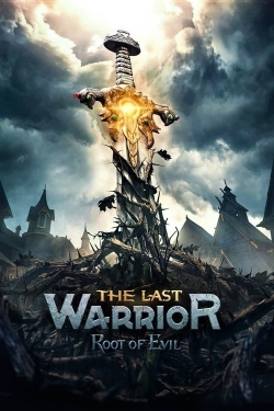 Watch Free The Last Warrior: Root of Evil Movies Full HD Online