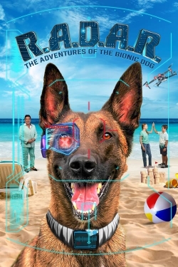 Watch Free R.A.D.A.R.: The Adventures of the Bionic Dog Movies Full HD Online