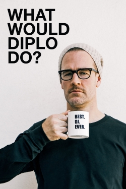 Watch Free What Would Diplo Do? Movies Full HD Online