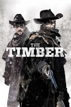 Watch Free The Timber Movies Full HD Online