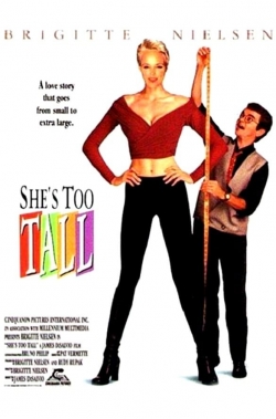 Watch Free She's Too Tall Movies Full HD Online