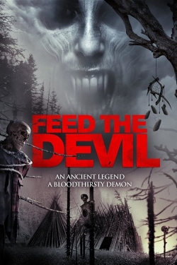 Watch Free Feed the Devil Movies Full HD Online