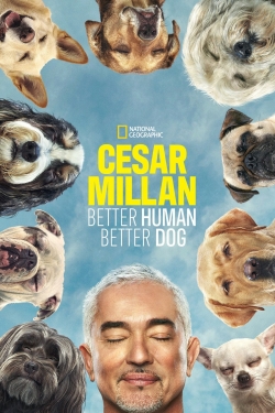 Watch Free Cesar Millan: Better Human, Better Dog Movies Full HD Online