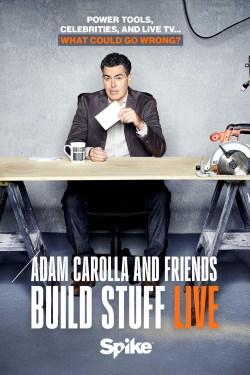 Watch Free Adam Carolla and Friends Build Stuff Live Movies Full HD Online