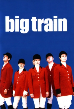 Watch Free Big Train Movies Full HD Online