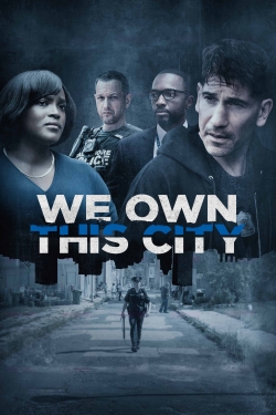 Watch Free We Own This City Movies Full HD Online