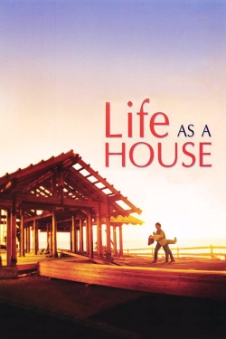 Watch Free Life as a House Movies Full HD Online