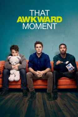 Watch Free That Awkward Moment Movies Full HD Online