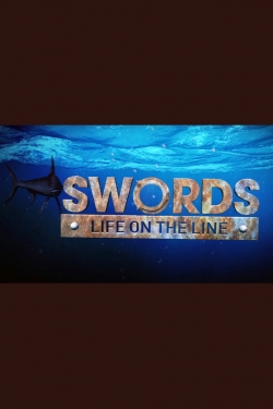 Watch Free Swords: Life on the Line Movies Full HD Online