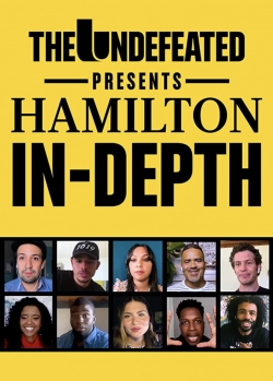 Watch Free The Undefeated Presents: Hamilton In-Depth Movies Full HD Online