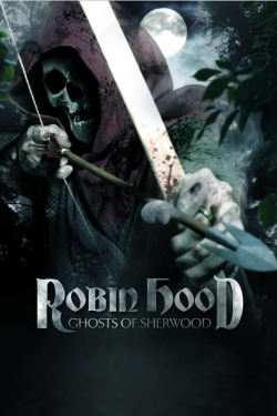 Watch Free Robin Hood: Ghosts of Sherwood Movies Full HD Online