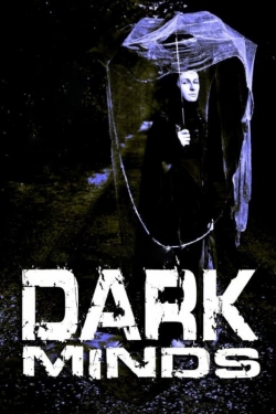 Watch Free Dark Minds Movies Full HD Online