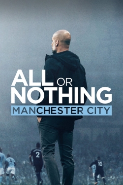 Watch Free All or Nothing: Manchester City Movies Full HD Online