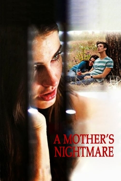 Watch Free A Mother's Nightmare Movies Full HD Online