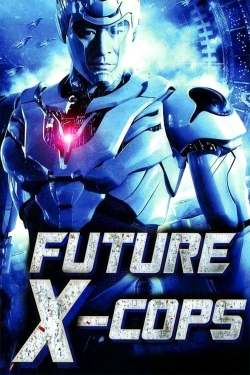 Watch Free Future X-Cops Movies Full HD Online