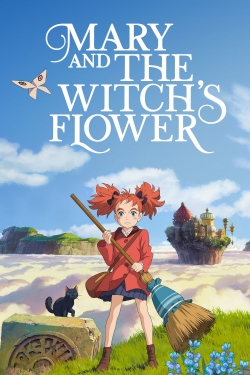 Watch Free Mary and the Witch's Flower Movies Full HD Online