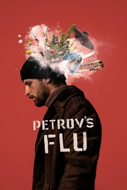 Watch Free Petrov's Flu Movies Full HD Online