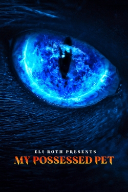 Watch Free Eli Roth Presents: My Possessed Pet Movies Full HD Online