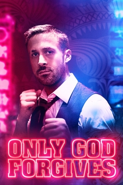 Watch Free Only God Forgives Movies Full HD Online