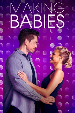 Watch Free Making Babies Movies Full HD Online