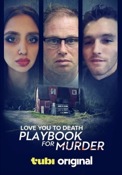 Watch Free Love You to Death: Playbook for Murder Movies Full HD Online