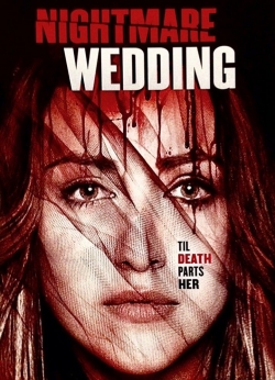 Watch Free Nightmare Wedding  Movies Full HD Online