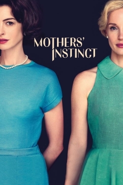 Watch Free Mothers' Instinct Movies Full HD Online