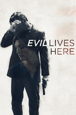 Watch Free Evil Lives Here Movies Full HD Online