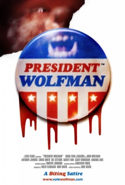 Watch Free President Wolfman Movies Full HD Online