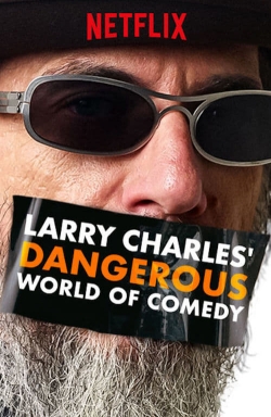 Watch Free Larry Charles' Dangerous World of Comedy Movies Full HD Online