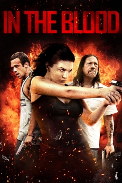 Watch Free In the Blood Movies Full HD Online