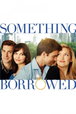 Watch Free Something Borrowed Movies Full HD Online