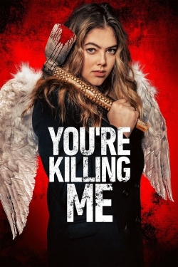 Watch Free You’re Killing Me Movies Full HD Online