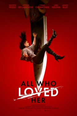 Watch Free All Who Loved Her Movies Full HD Online