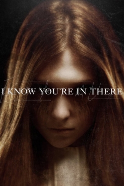 Watch Free I Know You're in There Movies Full HD Online